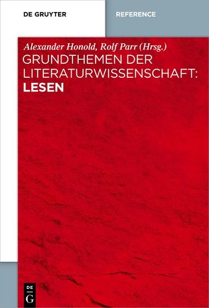 Grundthemen der Literaturwissenschaft: Lesen von Honold,  Alexander, Parr,  Rolf