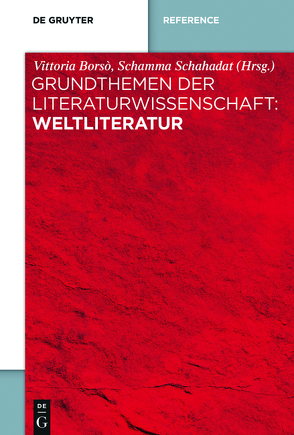 Grundthemen der Literaturwissenschaft: Weltliteratur von Borso,  Vittoria, Schahadat,  Schamma