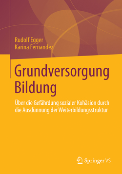 Grundversorgung Bildung von Egger,  Rudolf, Fernandez,  Karina