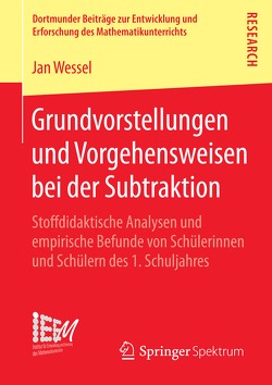 Grundvorstellungen und Vorgehensweisen bei der Subtraktion von Wessel,  Jan