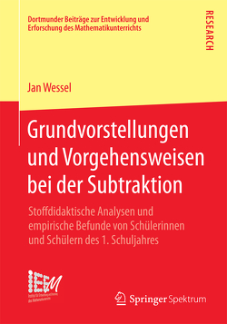 Grundvorstellungen und Vorgehensweisen bei der Subtraktion von Wessel,  Jan