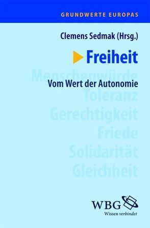 Grundwerte Europas / Freiheit von Sedmark,  Clemens