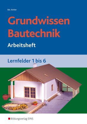 Grundwissen Bautechnik von Hipp,  Wolfgang, Hötger,  Siegrid, Kettler,  Kurt, Noa,  Wolfgang