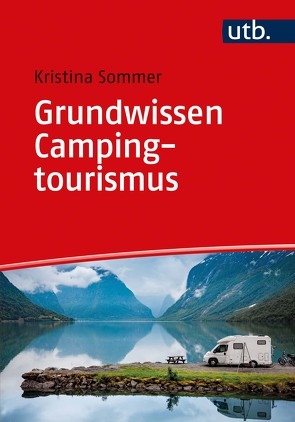 Grundwissen Campingtourismus von Sommer,  Kristina