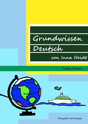 Grundwissen Deutsch von Inna Heidt von Heidt,  Inna