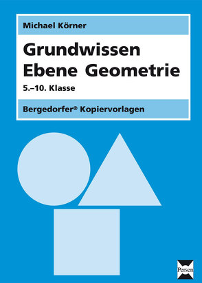 Grundwissen Ebene Geometrie von Körner,  Michael