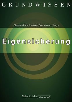 Grundwissen Eigensicherung von Lorei,  Clemens, Sohnemann,  Jürgen