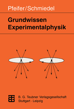 Grundwissen Experimentalphysik von Pfeifer,  Harry, Schmiedel,  Herbert