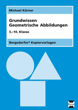 Grundwissen Geometrische Abbildungen von Körner,  Michael