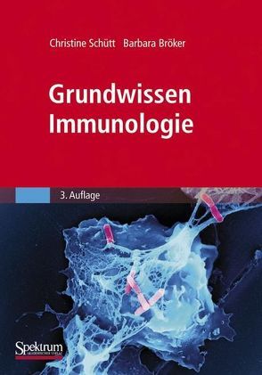 Grundwissen Immunologie von Bröker,  Barbara, Schütt,  Christine