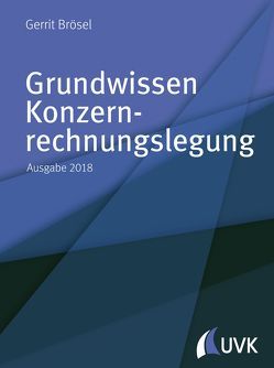 Grundwissen Konzernrechnungslegung von Brösel,  Gerrit