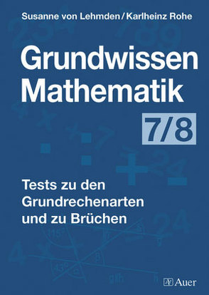 Grundwissen Mathematik Klasse 7/8 von Lehmden,  Susanne, Rohe,  Karlheinz