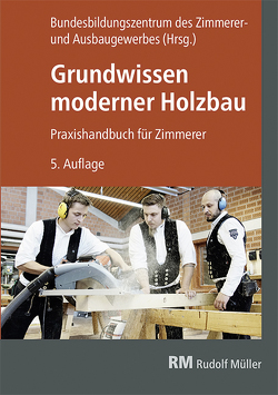 Grundwissen moderner Holzbau