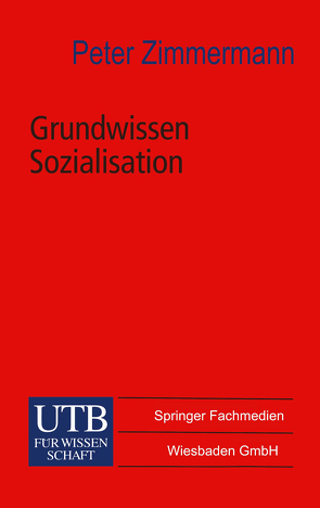 Grundwissen Sozialisation von Zimmermann,  Peter