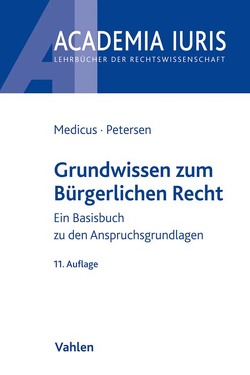 Grundwissen zum Bürgerlichen Recht von Medicus,  Dieter, Petersen,  Jens