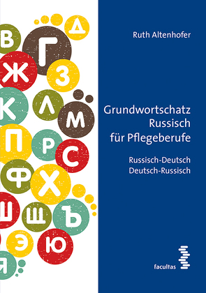 Grundwortschatz Russisch für Pflegeberufe von Altenhofer,  Ruth