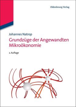 Grundzüge der Angewandten Mikroökonomie von Natrop,  Johannes