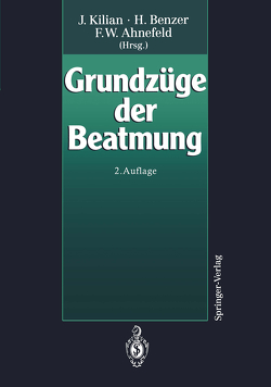 Grundzüge der Beatmung von Ahnefeld,  F.W., Baum,  M., Benzer,  H., Bergmann,  H., Brunner,  H.R., Burchardi,  H., Deller,  A., Dick,  W., Fitzal,  S., Hackl,  W., Halmagyi,  M., Hartenauer,  U., Hossli,  G., Jäntsch,  H., Kilian,  J., Koller,  W., Konrad,  F., Krayer,  S., Lechner,  G., Lotz,  P., Luger,  T.H., Mauritz,  W., Mutz,  N., Pasch,  T., Peters,  J., Pfenninger,  E., Putensen,  C., Putz,  G., Rügheimer,  E., Scheidegger,  D., Sporn,  P., Steinbereithner,  K., Sydow,  M., Weismann,  D.