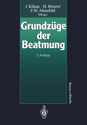 Grundzüge der Beatmung von Ahnefeld,  F.W., Baum,  M., Benzer,  H., Bergmann,  H., Brunner,  H.R., Burchardi,  H., Deller,  A., Dick,  W., Fitzal,  S., Hackl,  W., Halmagyi,  M., Hartenauer,  U., Hossli,  G., Jäntsch,  H., Kilian,  J., Koller,  W., Konrad,  F., Krayer,  S., Lechner,  G., Lotz,  P., Luger,  T.H., Mauritz,  W., Mutz,  N., Pasch,  T., Peters,  J., Pfenninger,  E., Putensen,  C., Putz,  G., Rügheimer,  E., Scheidegger,  D., Sporn,  P., Steinbereithner,  K., Sydow,  M., Weismann,  D.