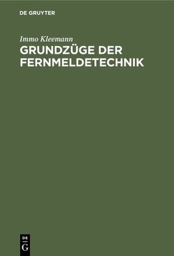 Grundzüge der Fernmeldetechnik von Kleemann,  Immo