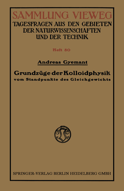 Grundzüge der Kolloidphysik von Gyemant,  Andreas