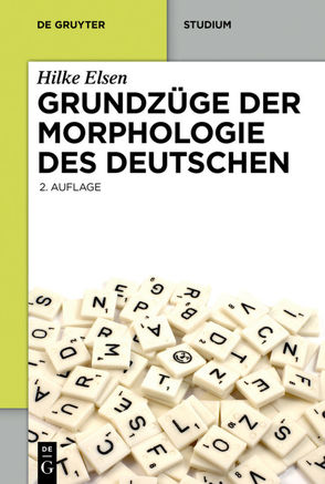 Grundzüge der Morphologie des Deutschen von Elsen,  Hilke