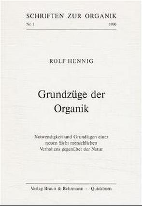 Grundzüge der Organik von Hennig,  Rolf