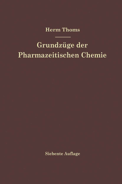 Grundzüge der Pharmazeutischen Chemie von Thoms,  Hermann