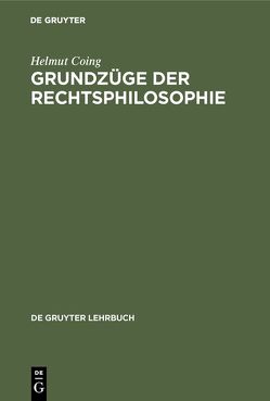 Grundzüge der Rechtsphilosophie von Coing,  Helmut