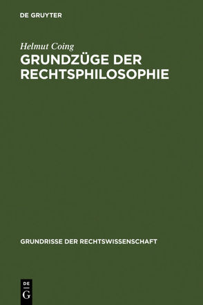 Grundzüge der Rechtsphilosophie von Coing,  Helmut