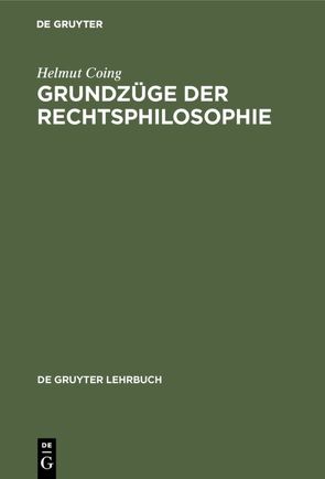 Grundzüge der Rechtsphilosophie von Coing,  Helmut