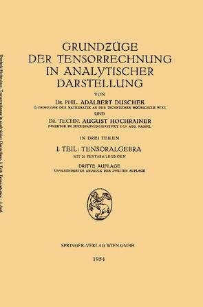 Grundzüge der Tensorrechnung in analytischer Darstellung von Duschek,  Adalbert, Hochrainer,  August