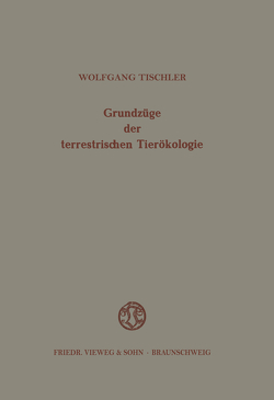 Grundzüge der terrestrischen Tierökologie von Tischler,  Wolfgang