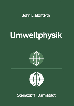 Grundzüge der Umweltphysik von Monteith,  J.L., Schlögl,  R.