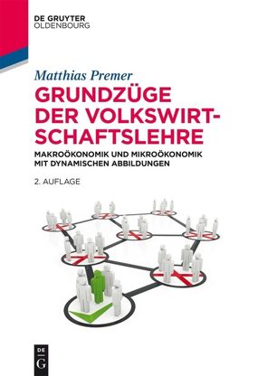 Grundzüge der Volkswirtschaftslehre von Premer,  Matthias