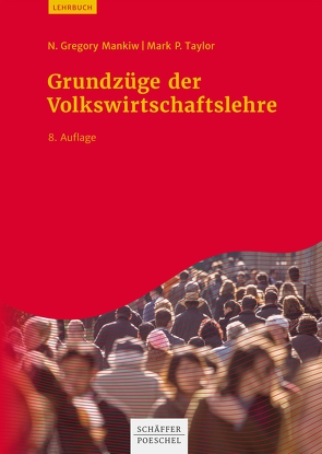 Grundzüge der Volkswirtschaftslehre von Herrmann,  Marco, Mankiw,  N. Gregory, Müller,  Christian, Püplichhuysen,  Diana, Taylor,  Mark P.