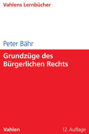 Grundzüge des Bürgerlichen Rechts von Bähr,  Peter