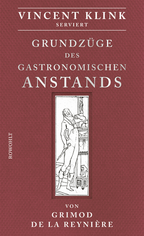 Grundzüge des gastronomischen Anstands von Grimod de la Reynière,  Alexandre Balthazar Laurent, Klink,  Vincent