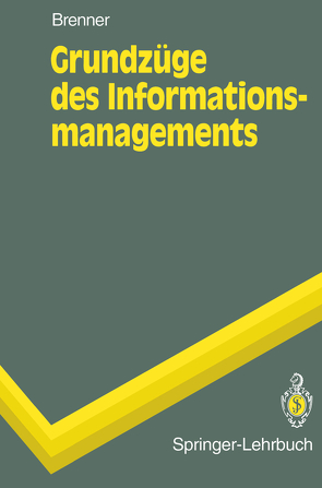 Grundzüge des Informationsmanagements von Brenner,  Walter