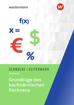 Grundzüge des kaufmännischen Rechnens von Rückwart,  Wolf-Dieter