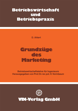 Grundzüge des Marketing von Ahlert,  Dieter, Vormbaum,  Herbert