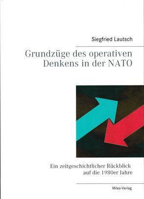 Grundzüge des operativen Denkens in der NATO von Lautsch,  Siegfried