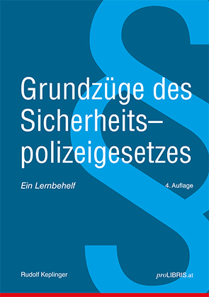 Grundzüge des Sicherheitspolizeigesetzes von Keplinger,  Rudolf