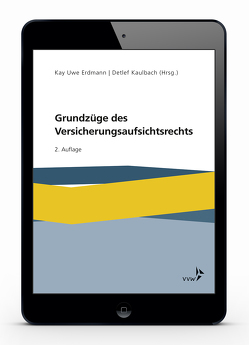 Grundzüge des Versicherungsaufsichtsrechts von Erdmann,  Kay Uwe, Kaulbach,  Detlef, Schlömer,  Marc, Schneider,  Matthias