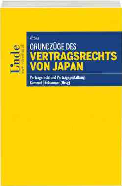 Grundzüge des Vertragsrechts von Japan von Kammel,  Armin, Schummer,  Gerhard, Wrbka,  Stefan