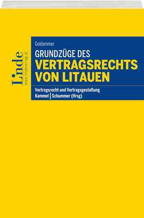 Grundzüge des Vertragsrechts von Litauen von Goldammer,  Yvonne, Kammel,  Armin, Schummer,  Gerhard