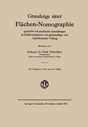 Grundzüge einer Flächen-Nomographie von Schreiber,  Paul