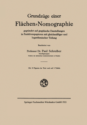 Grundzüge einer Flächen-Nomographie von Schreiber,  Paul