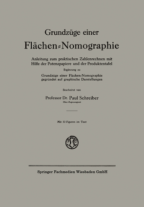 Grundzüge einer Flächen-Nomographie von Schreiber,  Paul