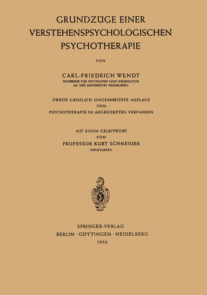 Grundzüge Einer Verstehenspsychologischen Psychotherapie von Schneider,  Kurt, Wendt,  Carl-Friedrich